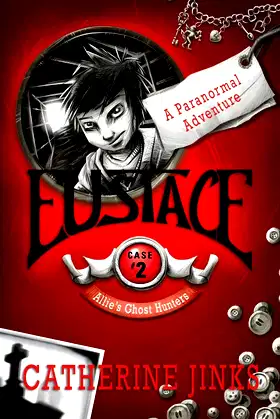 Eustace: A Paranormal Adventure (Allie's Ghost Hunters series) poster
