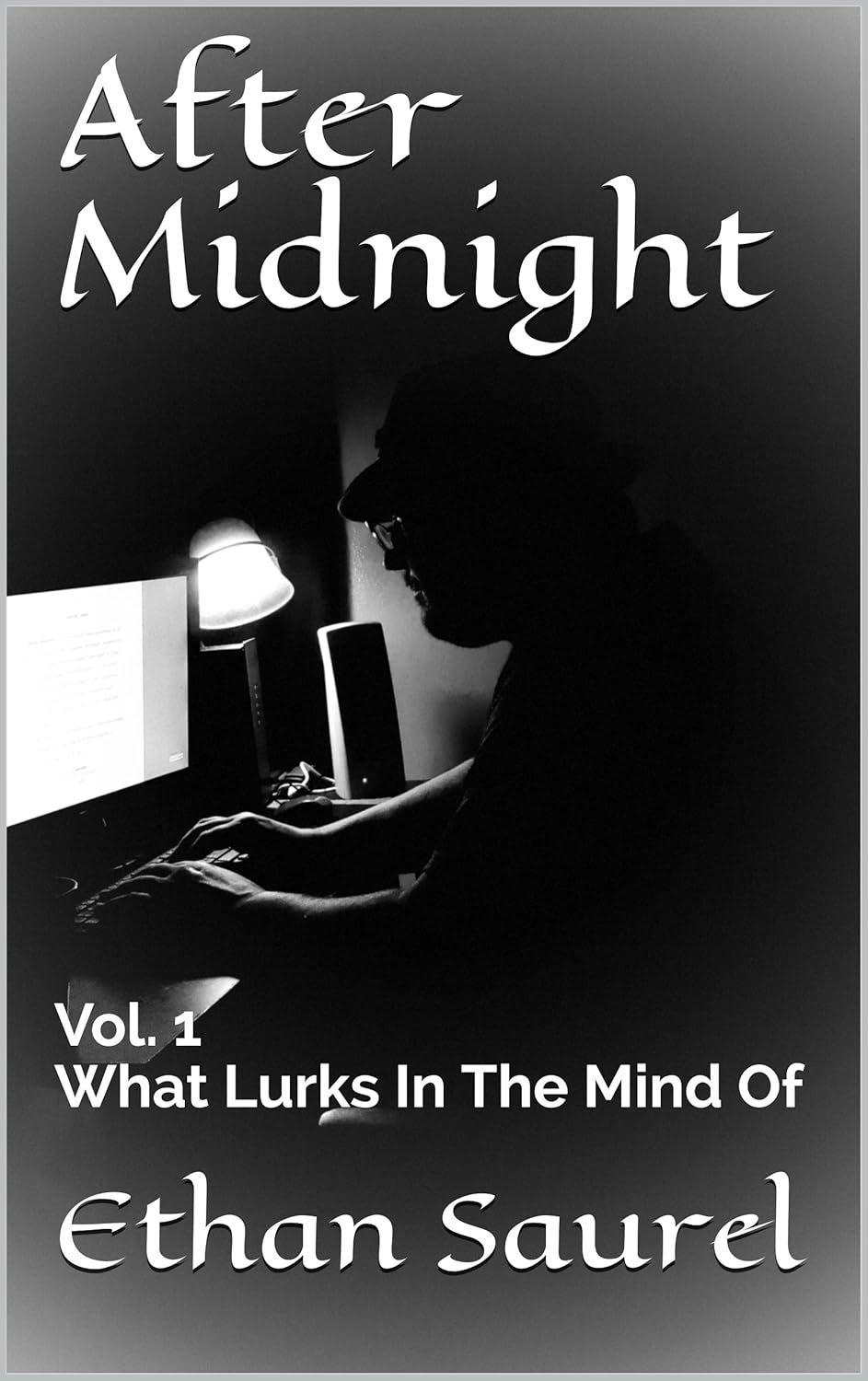 After Midnight: Vol. 1 What Lurks In The Mind Of Ethan Saurel poster