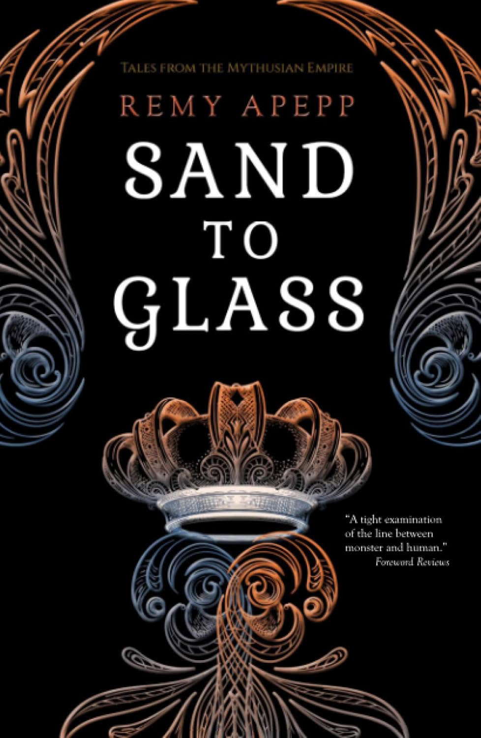 Sand to Glass (Tales from the Mythusian Empire) poster