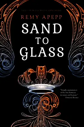 Sand to Glass (Tales from the Mythusian Empire) poster