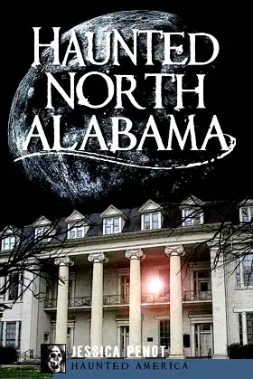 Haunted North Alabama: The Phantoms of the South poster