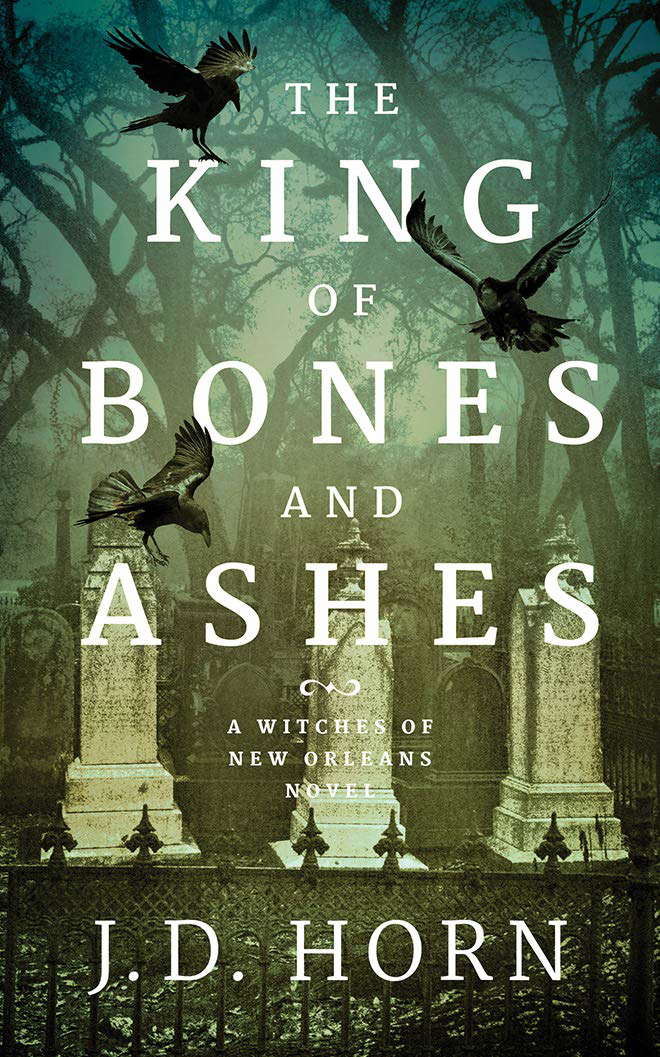The King of Bones and Ashes (Witches of New Orleans, 1) poster