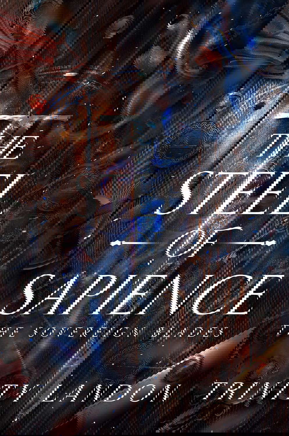 The Steel of Sapience: (The Sovereign Blades, 1) poster
