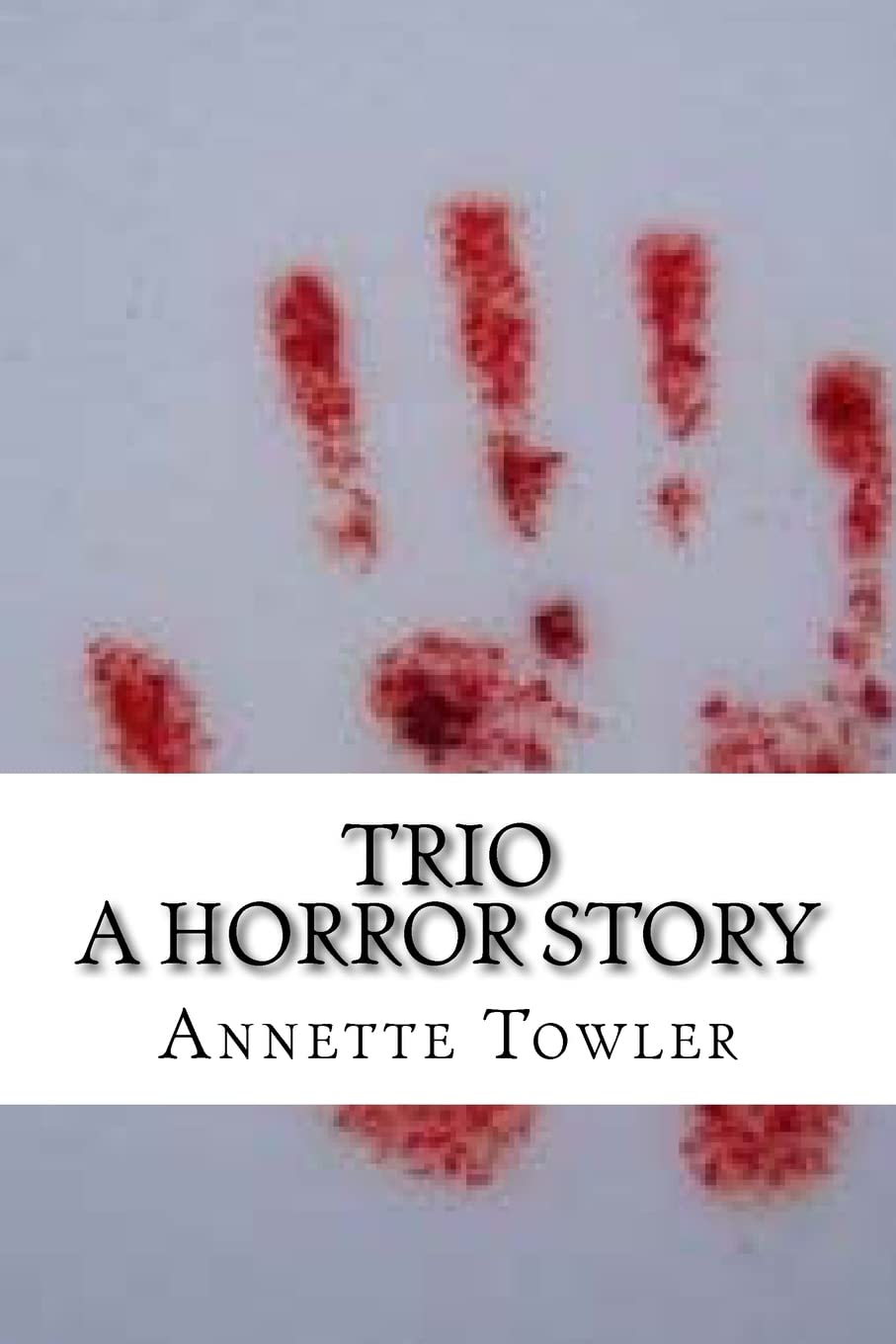 Trio: A Horror Story (The Killer Trilogy) (Volume 2) poster