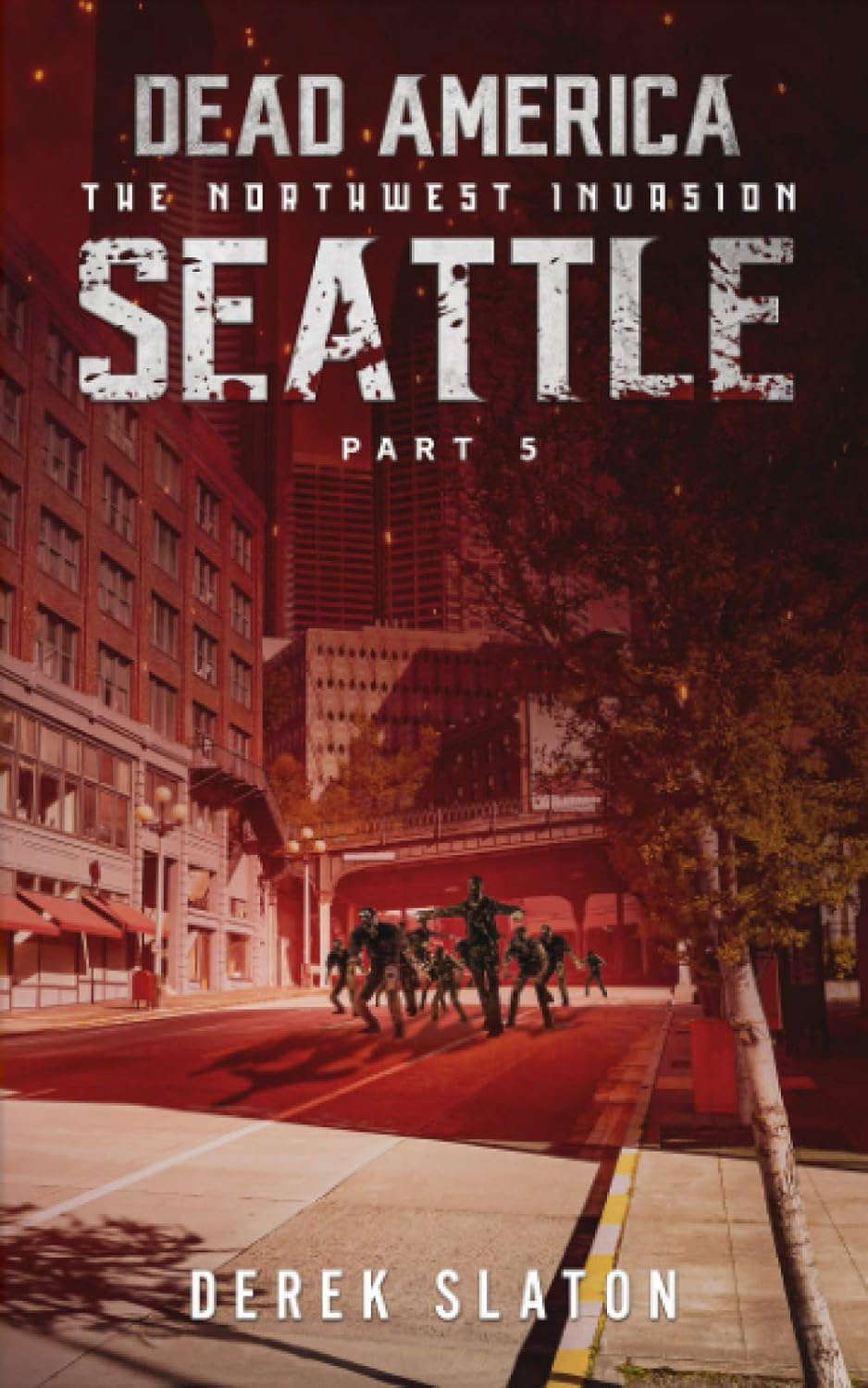 Dead America - Seattle Pt. 5 (Dead America - The Northwest Invasion) poster