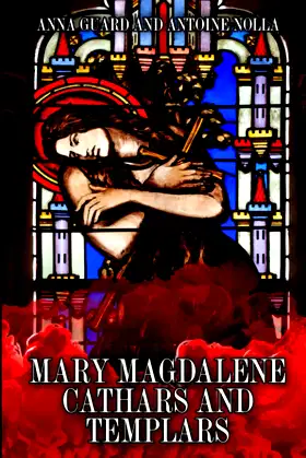 MARY MAGDALENE CATHARS AND TEMPLARS poster