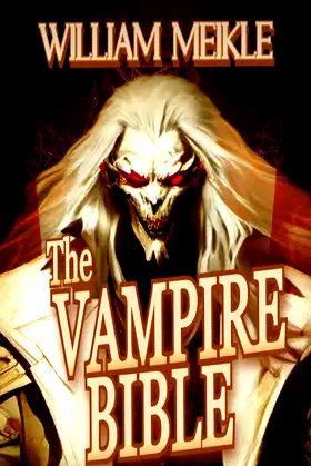 The Vampire Bible (The William Meikle Chapbook Collection 73) poster