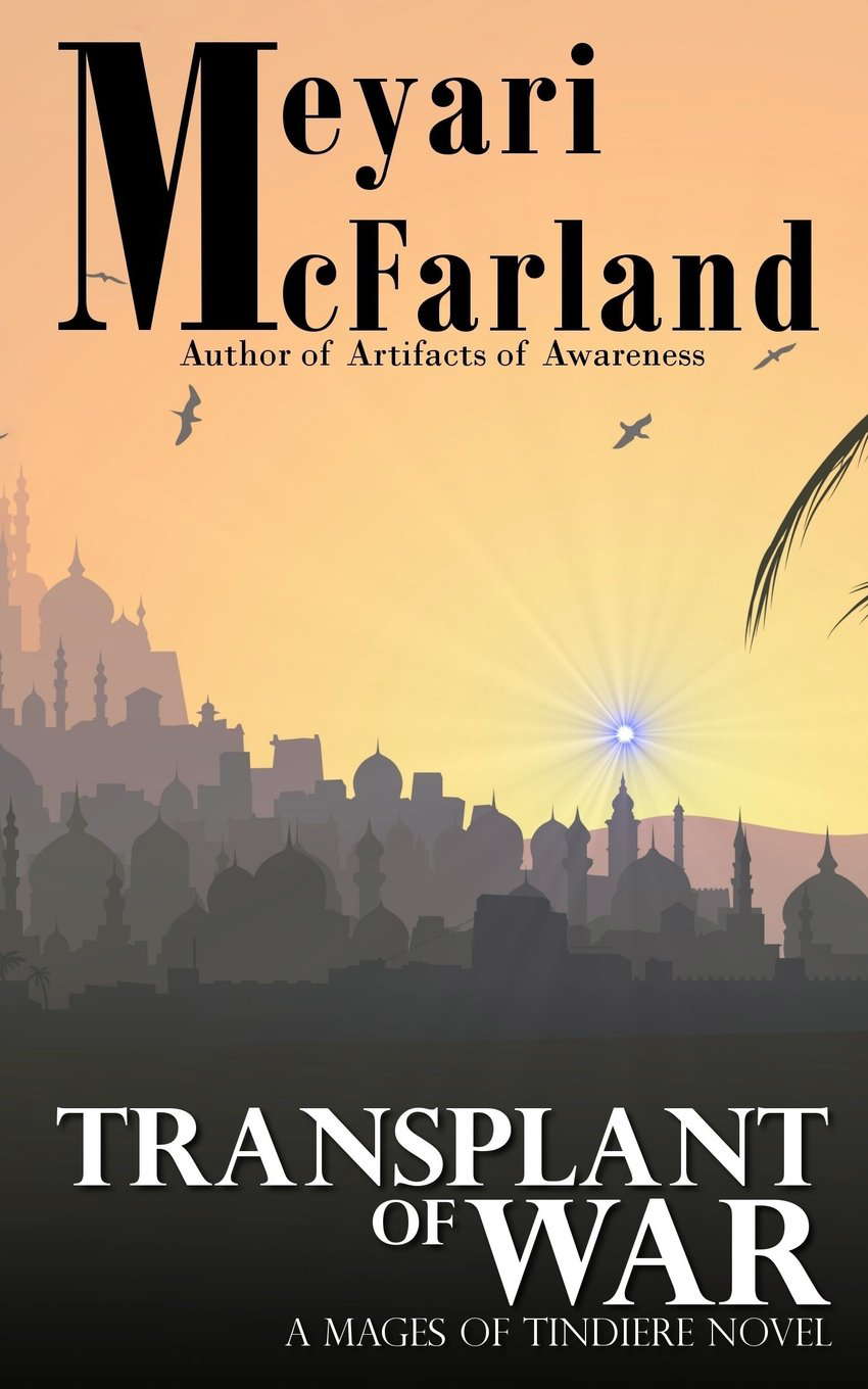 Transplant of War: A Mages of Tindiere Novel poster