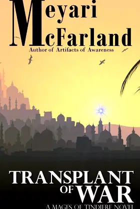 Transplant of War: A Mages of Tindiere Novel poster