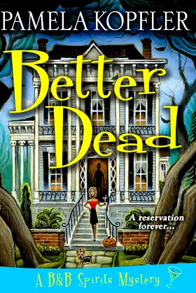 Better Dead (A B&B Spirits Mystery Book, 1) poster