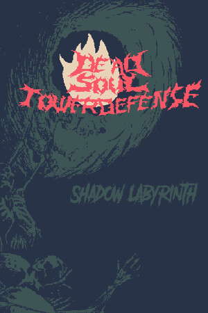 Dead Soul TowerDefense:Shadow Labyrinth poster