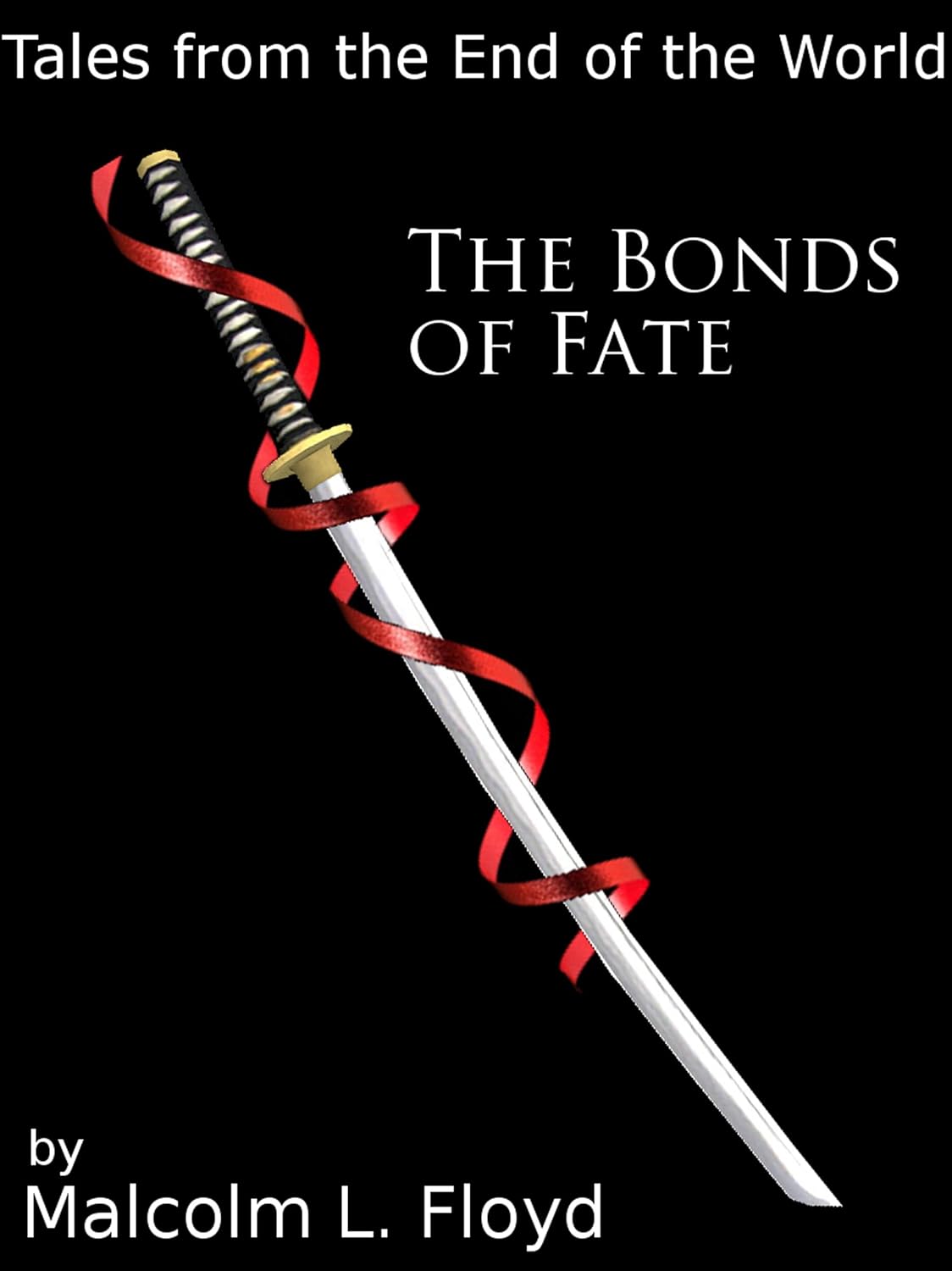 The Bonds of Fate (Tales from the End of the World Book 1) poster