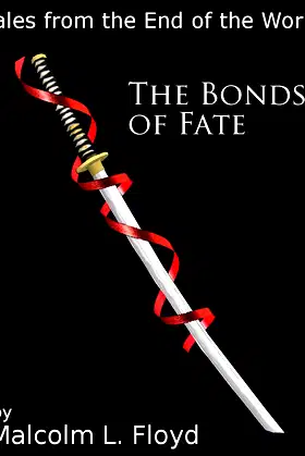 The Bonds of Fate (Tales from the End of the World Book 1) poster