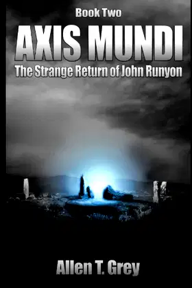 Axis Mundi Book Two: The Strange Return of John Runyon poster
