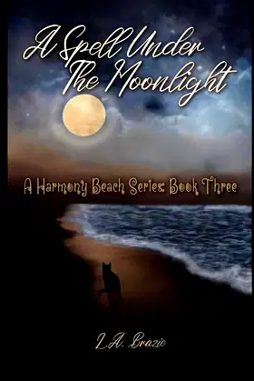 A Spell Under The Moonlight: A Harmony Beach Series Book Three poster