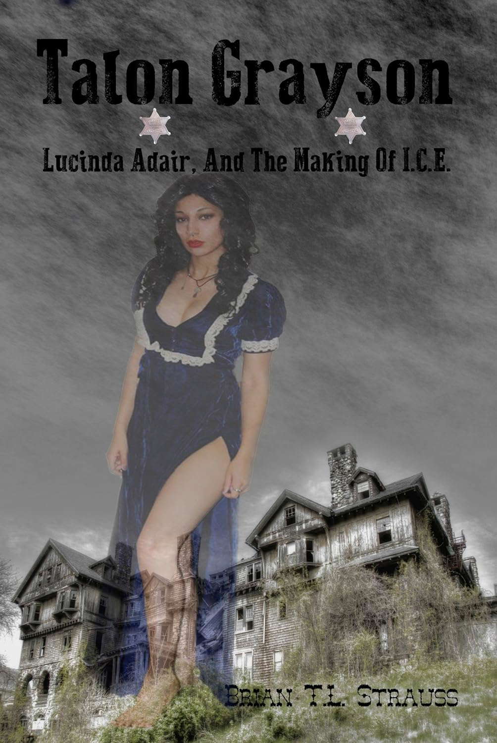 Talon Grayson:: Lucinda Adair, And The Making Of I.C.E poster