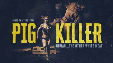 Pig Killer Official Greenband Trailer (2023) | Horror | Breaking Glass Pictures poster