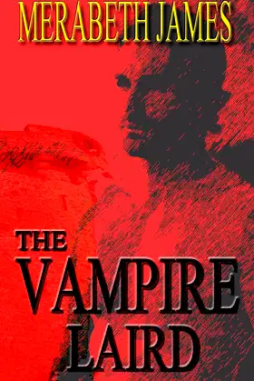 The Vampire Laird (A Ravynne Sisters Paranormal Thriller Book 2) poster