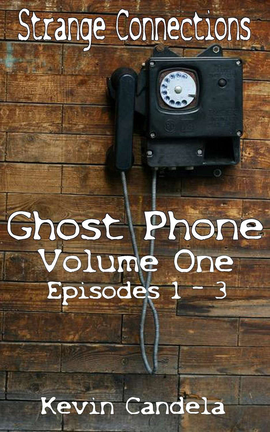 Strange Connections: Ghost Phone Volume 1, Episodes 1 - 3 poster