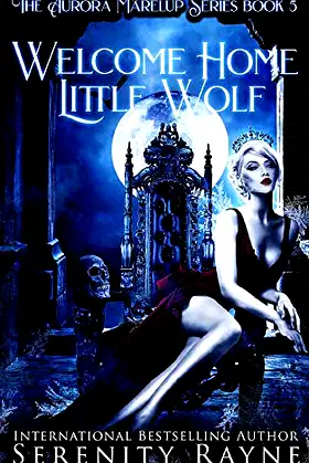 Welcome Home Little Wolf: The Aurora Marelup Series poster