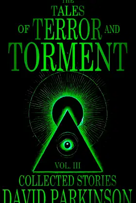 The Tales of Terror and Torment Vol. III: A Horror Short Story Collection poster