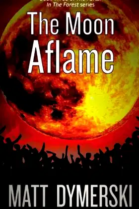 The Moon Aflame (The Portal in the Forest) poster
