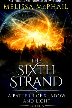 The Sixth Strand (A Pattern of Shadow & Light Book 5) poster