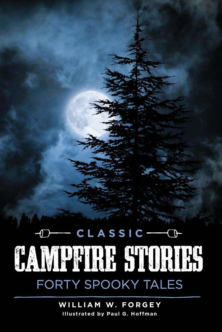 Classic Campfire Stories: Forty Spooky Tales poster