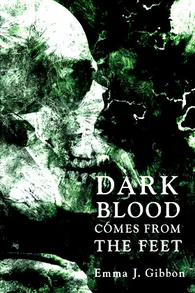 Dark Blood Comes from the Feet poster