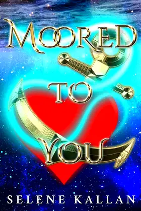 MOORED TO YOU: A Standalone Spicy Selkie Paranormal Romance poster