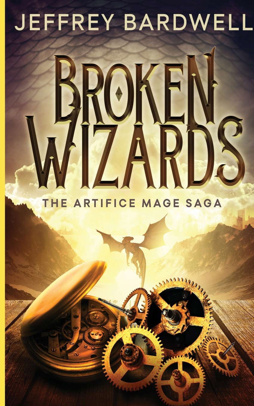 Broken Wizards (The Artifice Mage Saga) poster