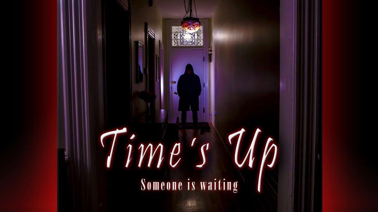 Time`s Up (horror short)