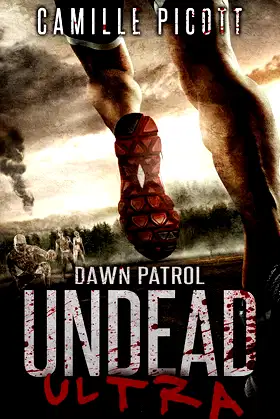 Dawn Patrol: Undead Ultra Prequel: A Post-Apocalyptic Zombie Thriller poster