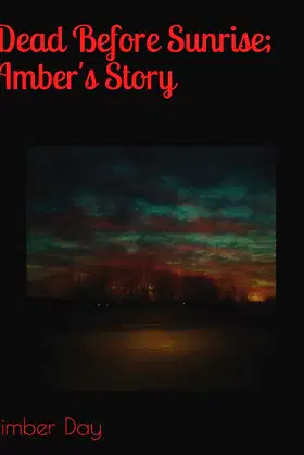 Dead Before Sunrise; Amber's Story poster