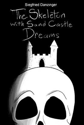 The Skeleton with Sand Castle Dreams poster