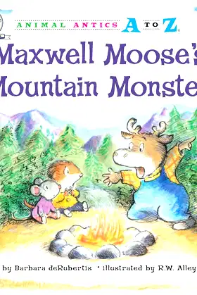 Maxwell Moose's Mountain Monster (Animal Antics A to Z) poster