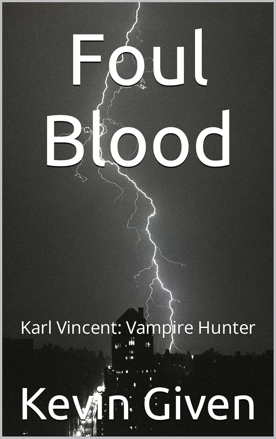 Foul Blood: Karl Vincent: Vampire Hunter poster