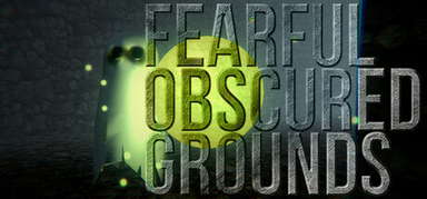 Fearful Obscured Grounds capsule