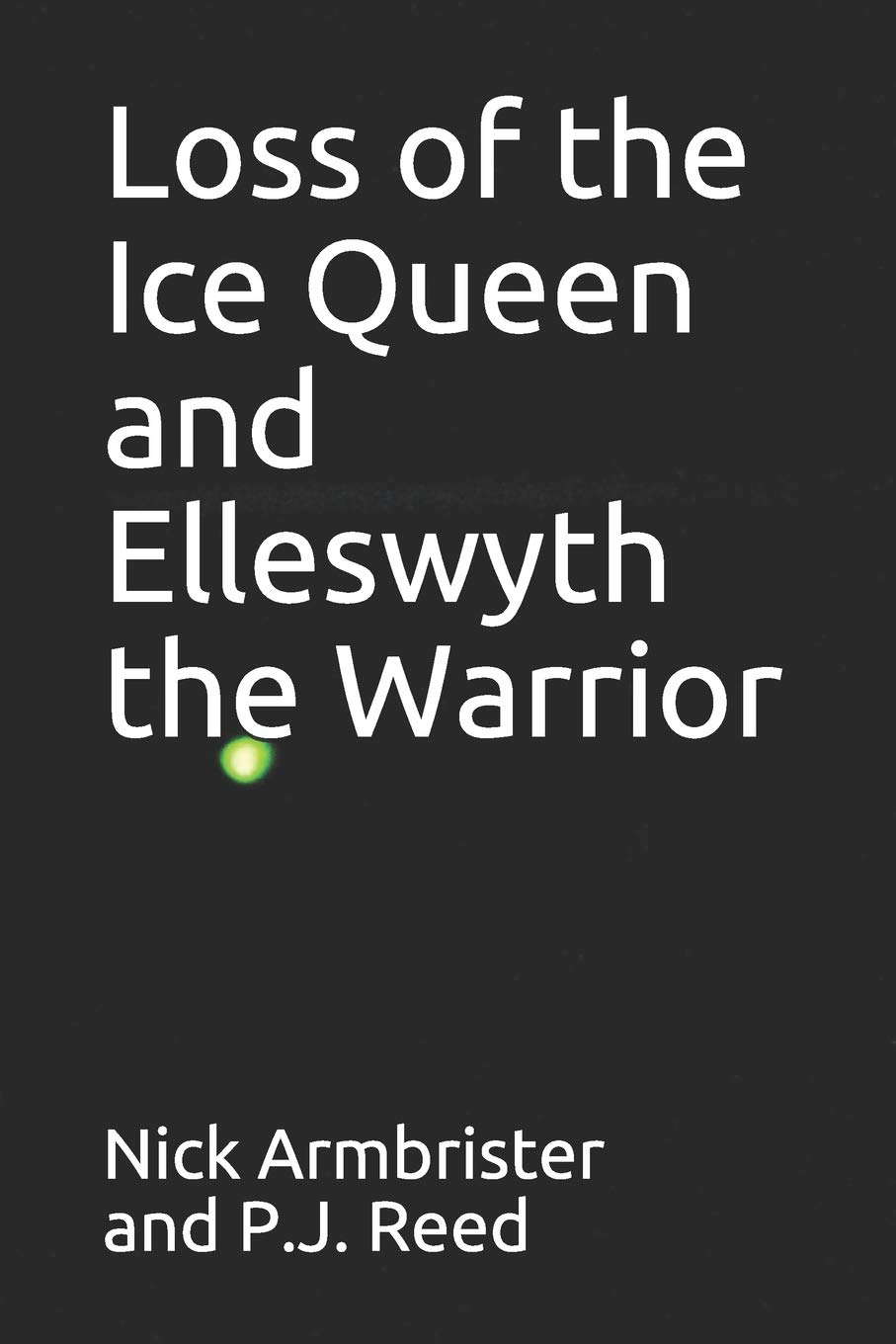 Loss of the Ice Queen and Elleswyth the Warrior poster