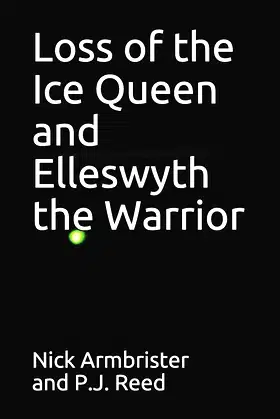 Loss of the Ice Queen and Elleswyth the Warrior poster