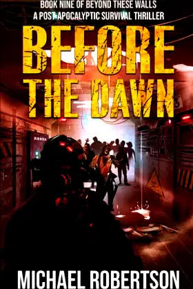 Before The Dawn: A Post-Apocalyptic Survival Thriller (Beyond These Walls) poster