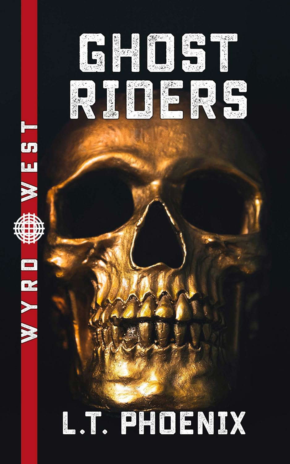 Ghost Riders (Wyrd West Book 1) poster