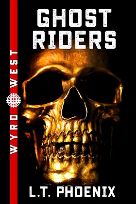 Ghost Riders (Wyrd West Book 1) poster