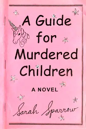A Guide for Murdered Children: A Novel poster