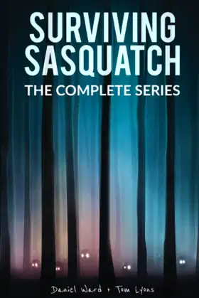 Surviving Sasquatch: The Complete Series poster