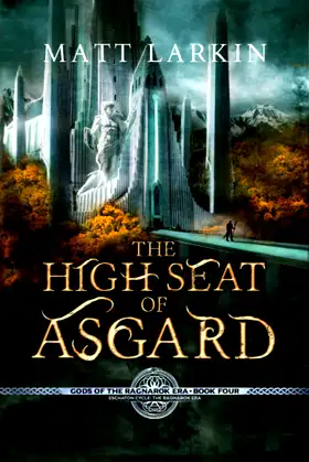 The High Seat of Asgard: Eschaton Cycle (Gods of the Ragnarok Era) poster