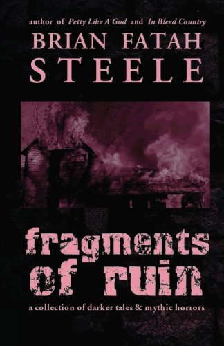 Fragments Of Ruin: a collection of darker tales and mythic horrors poster