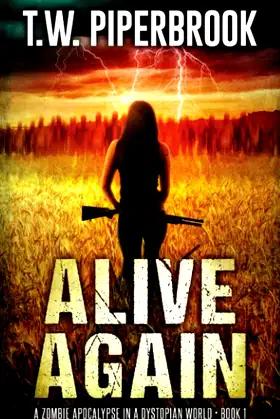Alive Again: A Zombie Apocalypse in a Dystopian World poster