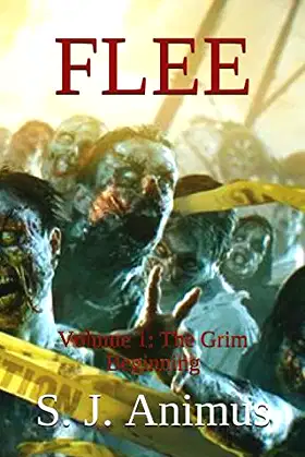 FLEE: Volume 1: The Grim Beginning poster