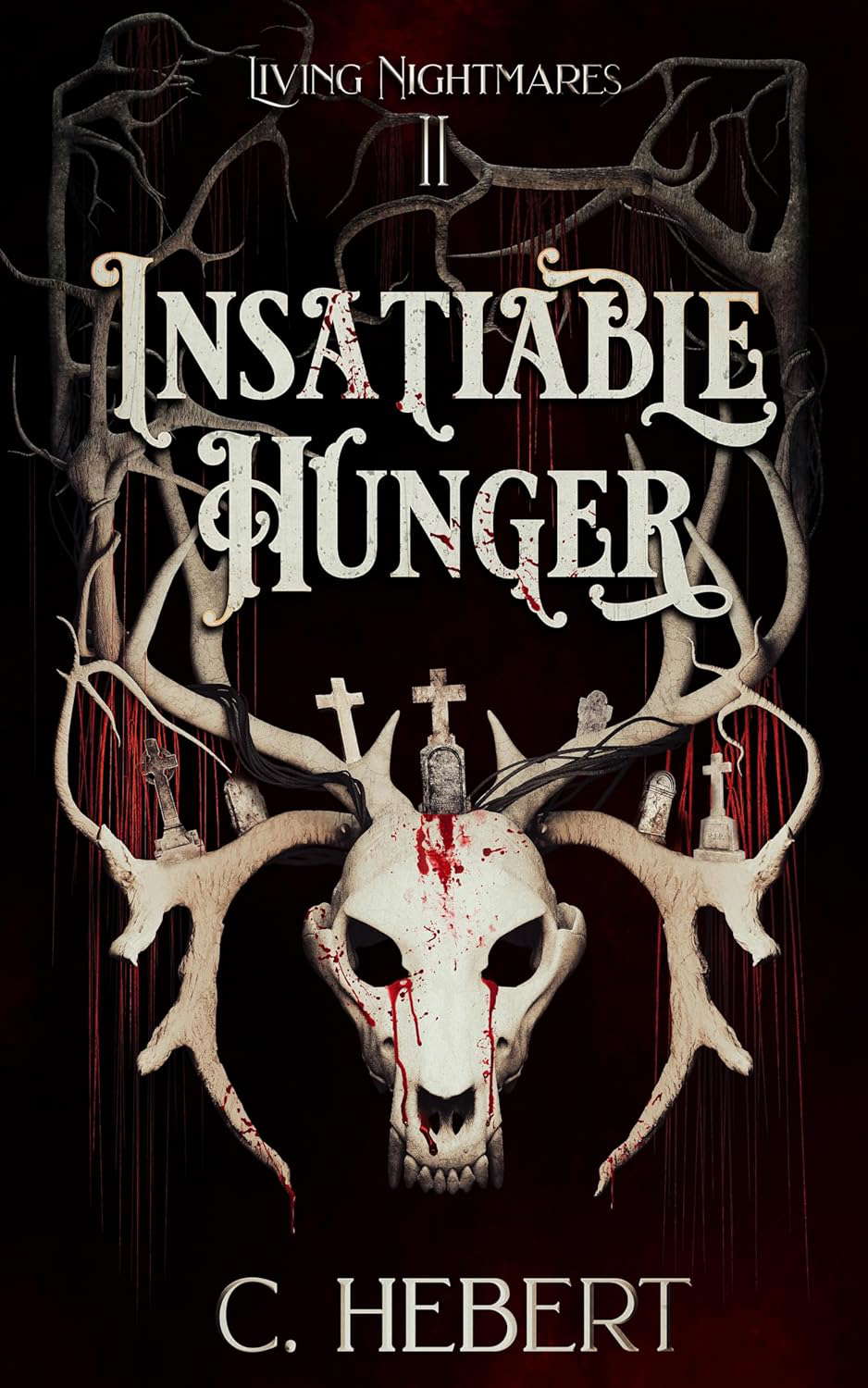 Insatiable Hunger (Living Nightmares Book 2) poster